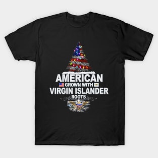 Christmas Tree  American Grown With Virgin Islander Roots - Gift for Virgin Islander From Virgin Islands T-Shirt